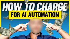 How To Charge Clients as an AI Automation Agency