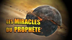 10 miracles méconnus du prophète Muhammad