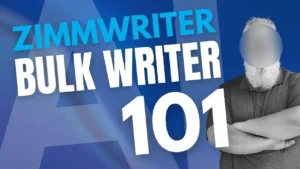 ZimmWriter 101 – How To Write 10+ Blogs in Minutes With Bulk Writer