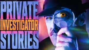 6 True Scary PRIVATE INVESTIGATOR Stories | VOL 4