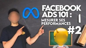 Facebook Ads 101 #2 : le pixel Meta et l’API de conversion