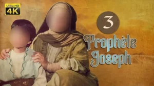 4K Prophète Joseph | Français | Épisode 03